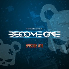 Become One Episode #19