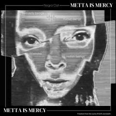 METTA IS MERCY (Imagine You're Not In Pain)