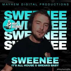 MDP RADIO IT'S ALL HOUSE & BREAKS BABY MIXED BY SWEENEE.