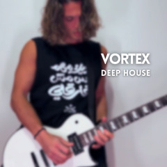 Vortex (Deep House) | Free Download