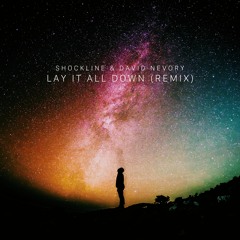 David Nevory - Lay It All Down (Shockline Remix)