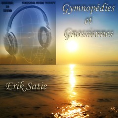 Erik Satie - Gymnopédie - 2. Lent et triste - Binaural 3D Sound - Music Therapy