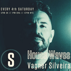 HOUSE WAVES By Vagner Silveira #01 (28 - 10 - 2023)