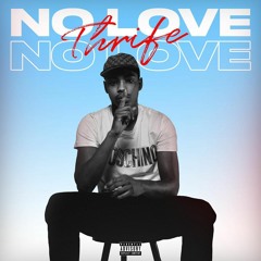 Thrife - NO LOVE