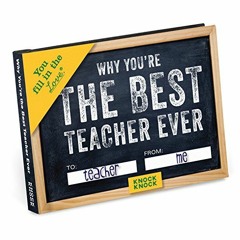 GET [KINDLE PDF EBOOK EPUB] Knock Knock Why You're the Best Teacher Ever Fill in the Love Book Fill-