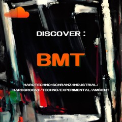 Discover : BMT