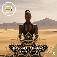 PREMIERE: Divenitto, Lexs - Sands of Time [Planet Ibiza Collective]