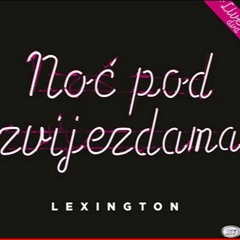 Lexington Band - Dodji Ove Noci