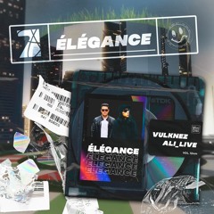 Vulknez, Ali_Live - Élégance (Extended Mix) Free Download