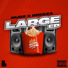 Mudz x Breeza - Large EP (PAR 147 )🔥 Out Now