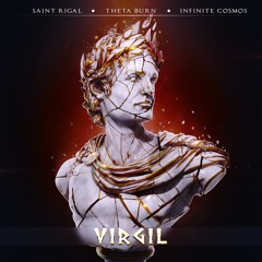 Virgil (SaintRigal, ThetaBurn, InfiniteCosmos)