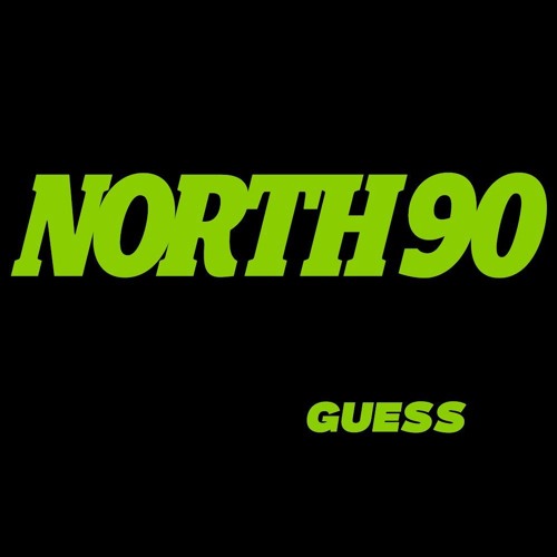 PREMIERE: NORTH 90 - GUESS