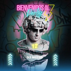BIENVENIDOS AL PARTY 12 (La T y La M, La Nueva Escuela, Bad Bunny, Beele)