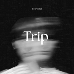 Techoma - Trip (Original Mix)
