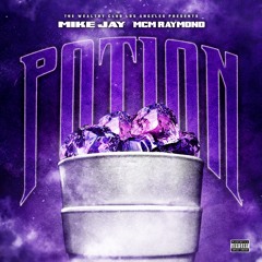 Mike Jay feat. MCM Raymond - Potion