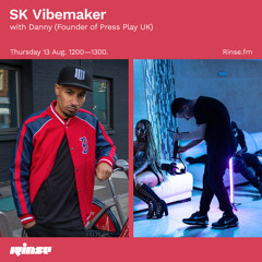 SK Vibemaker with Danny (Founder of Press Play UK)- 13 August 2020