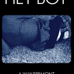 Get PDF 🖍️ Hey Boy by  A.W.W. Bremont [PDF EBOOK EPUB KINDLE]