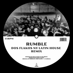 Skrillex, Fred again.., Flowdan - Rumble (Dos Flakos' NY Latin House Remix)