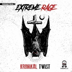 Extreme Rage - Kronikal Twist (Free Download)