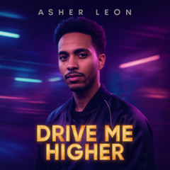 Drive Me Higher