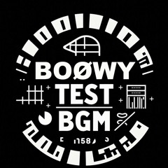 BOØWY x 1分で名盤｢LAST GIGS｣ - BGM-TEST版 Chapter001