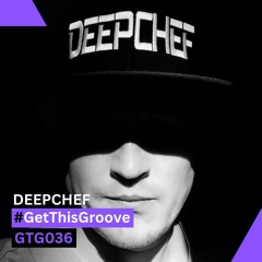 GetThisGroove #GTG036 - TECHNO