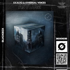 Exalto & Ethereal Voices - Asylum