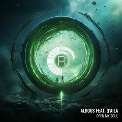 Aldous Feat. Q'aila - Open My Soul