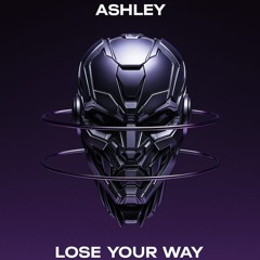 Ashley - Lose your way
