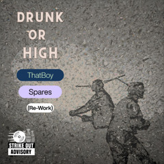 DRUNK OR HIGH [FREE DL]