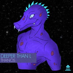 Deeper Than L - Thanos (SPACEINVADERS44)