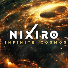 NIXIRO - INFINITE COSMOS - SOL MUSIC