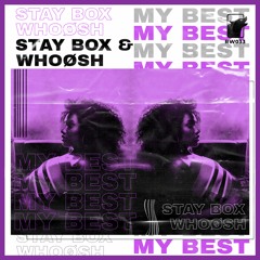 Stay Box & WhoøSh - My Best