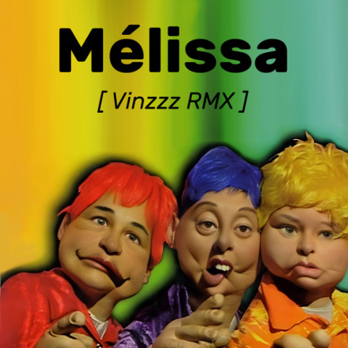 Les Minikeums - Mélissa (Vinzzz extended remix) FREE DL