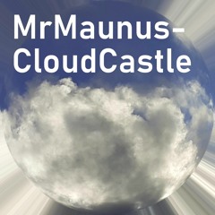 MrMaunus - CloudCastle