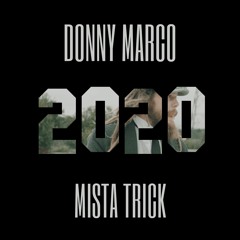 2020 - Mista Trick Ft. Donny Marco