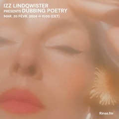 IZZY LINDQWISTER presents DUBBING POETRY - 20 Février 2024