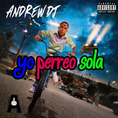 Bad Bunny - Yo Perreo Sola (Andrew Dj Remix)Free Download