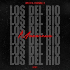 Los Del Rio - Macarena (JANFRY & Strownlex Remix) *FREE DOWNLOAD*