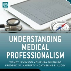 ( P6l ) Understanding Medical Professionalism by  American Board of Internal Medicine American Board