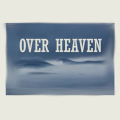 Over Heaven