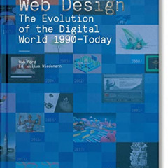 VIEW PDF 📭 Web Design. The Evolution of the Digital World 1990–Today by  Rob Ford &