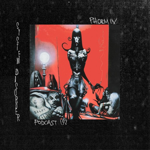 Phormix Podcast #192 System Disorder