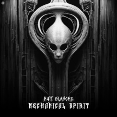 Nuit Blanche - Mechanical spirit [UNSR-323]