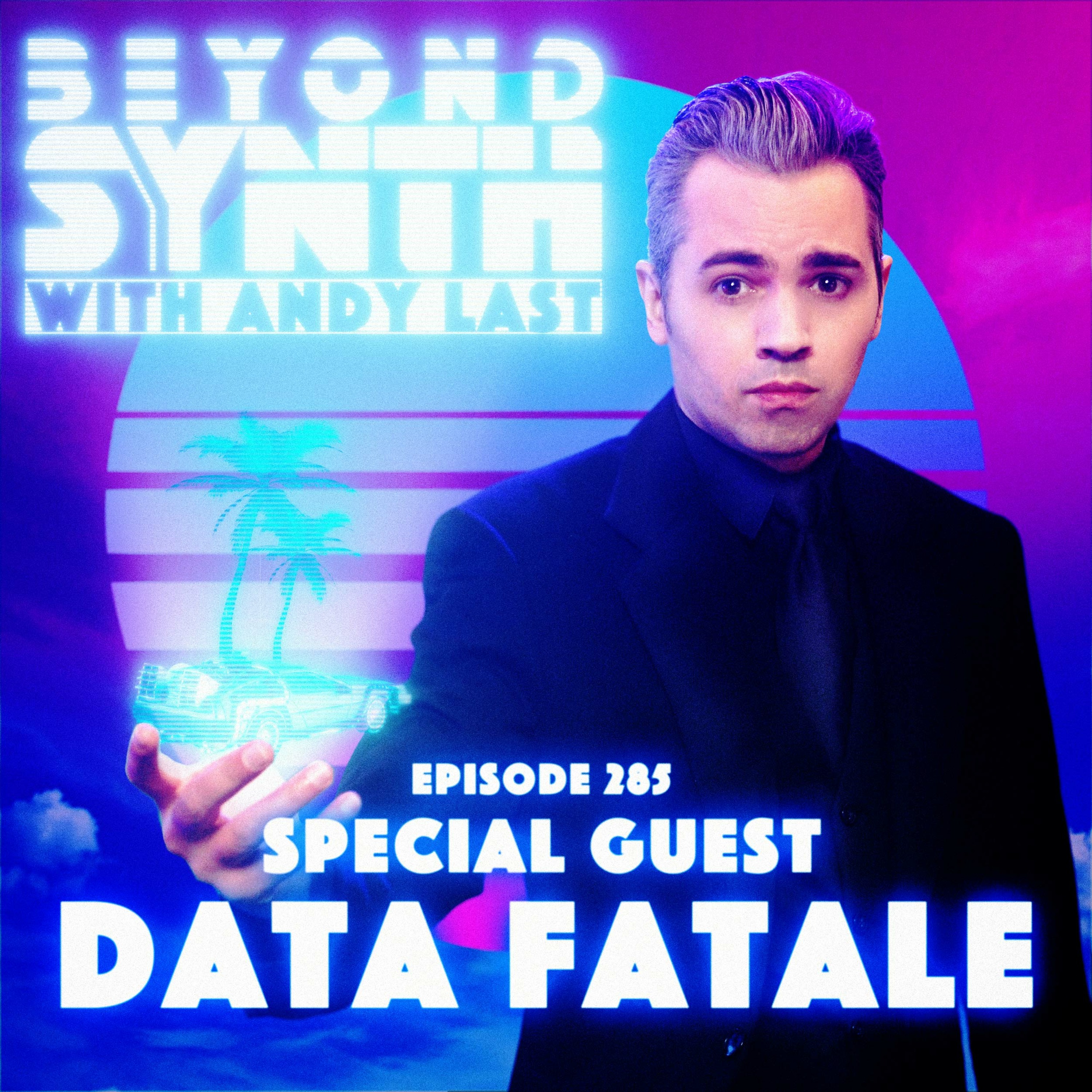 Beyond Synth - 285 - Data Fatale