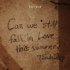 can we still fall in love this summer?