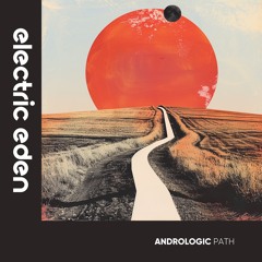 EER1098 | Andrologic - Path [Electric Eden Records]
