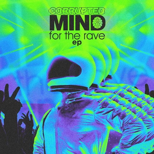 CORRUPTED MIND - FOR THE RAVE (SUBWAY SOUNDZ)