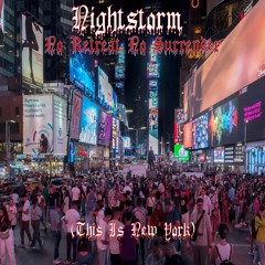 Nightstorm - No Retreat No Surrender(This Is New York)