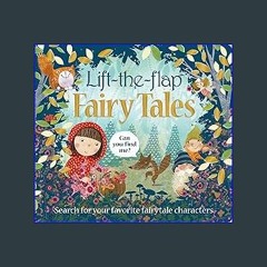 [EBOOK] ⚡ Lift the Flap: Fairy Tales: Search for your Favorite Fairytale characters (Can You Find